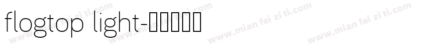 flogtop light字体转换